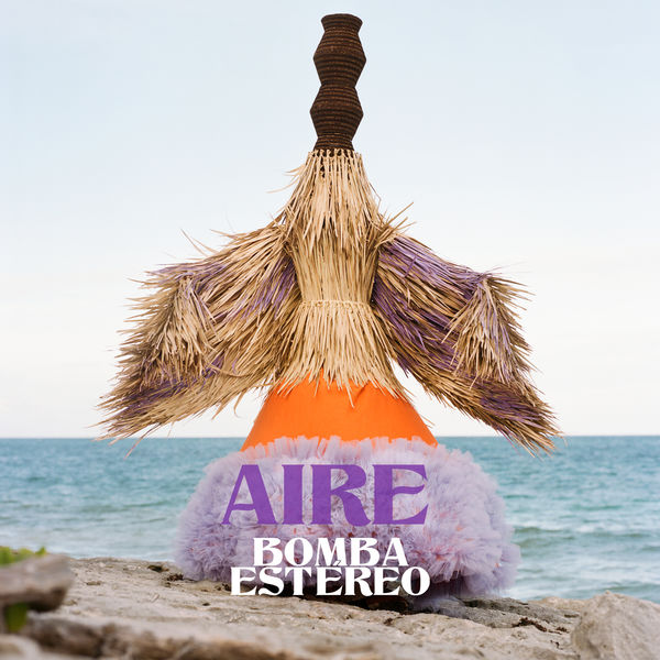 Bomba Estéreo|Aire Bomba Estéreo|Aire