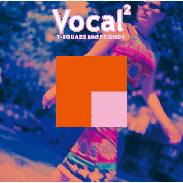 T-Square and Friends|Vocal2