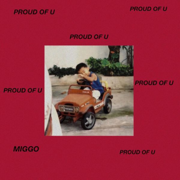 Miggo - PROUD OF U Miggo - PROUD OF U