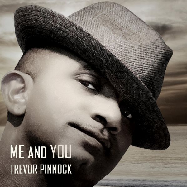 Trevor Pinnock - Me and You Trevor Pinnock - Me and You