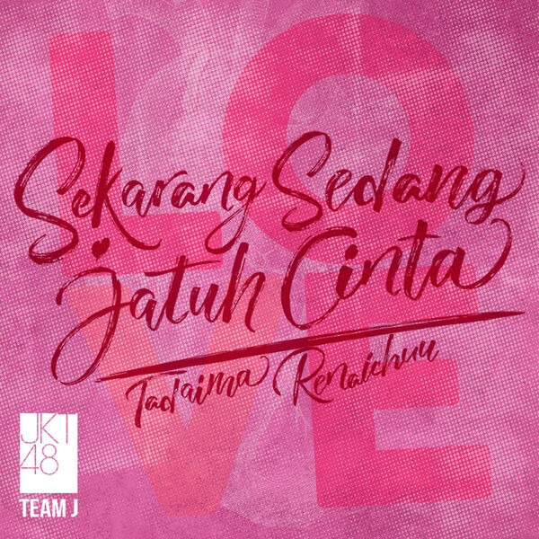 JKT48|Tadaima Renaichuu (Sekarang Sedang Jatuh Cinta) JKT48|Tadaima Renaichuu (Sekarang Sedang Jatuh Cinta)