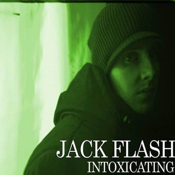 Jack Flash - Intoxicating Jack Flash - Intoxicating
