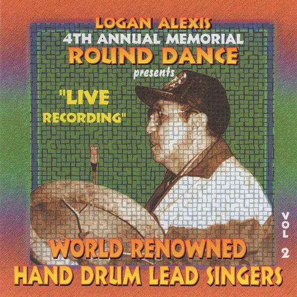 Logan Alexis Singers|Hand Drum Lead Singers, Vol. 2