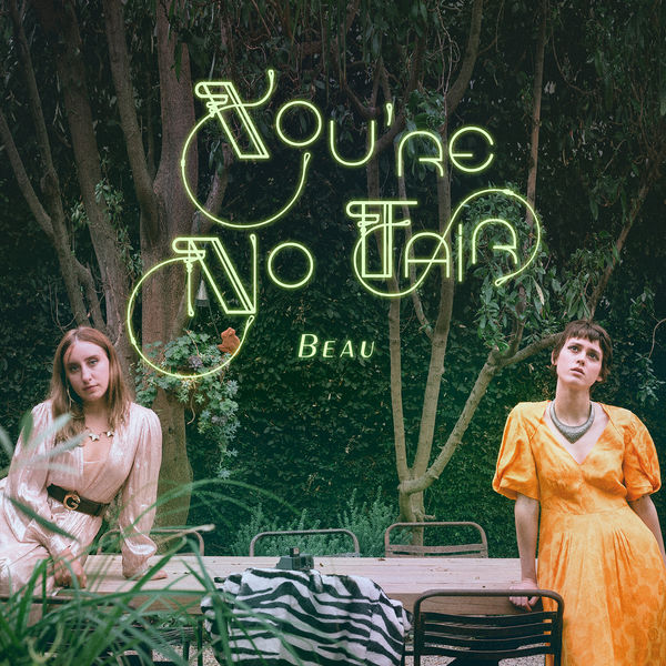 Beau|You're No Fair