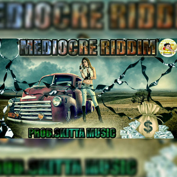 SKITTA MUSIC PRODUCTION|Mediocre Riddim SKITTA MUSIC PRODUCTION|Mediocre Riddim