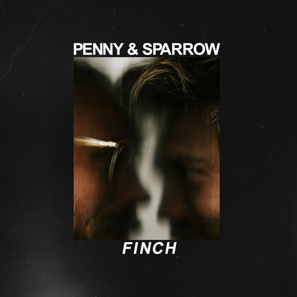 Penny and Sparrow - Finch Penny and Sparrow - Finch