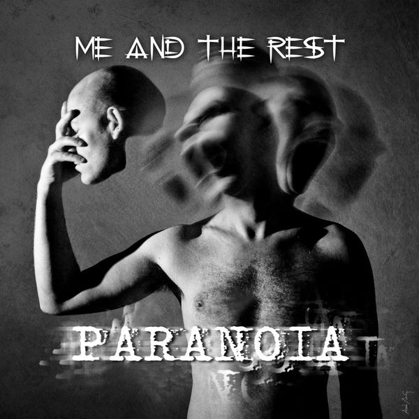 Me and the Rest|Paranoia Me and the Rest|Paranoia