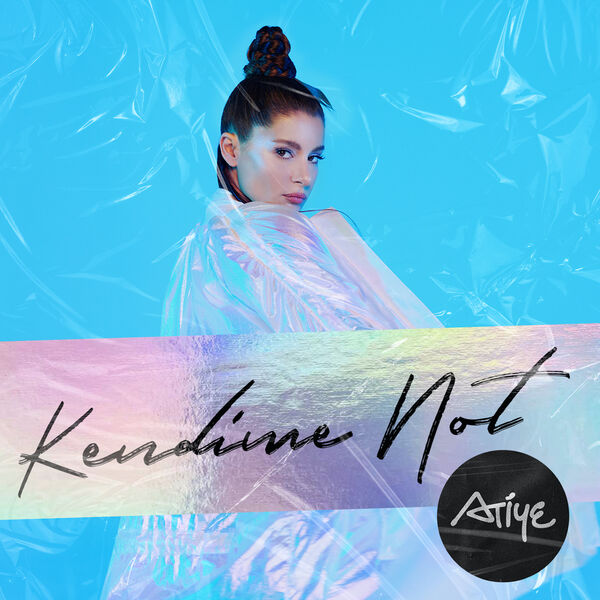 Atiye|Kendime Not (Radio Edit) Atiye|Kendime Not (Radio Edit)