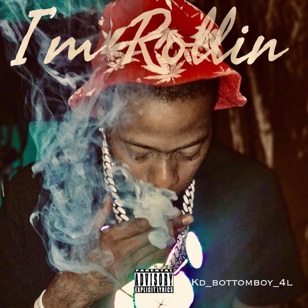 Kd_bottomboy_4l - I'm Rollin Kd_bottomboy_4l - I'm Rollin
