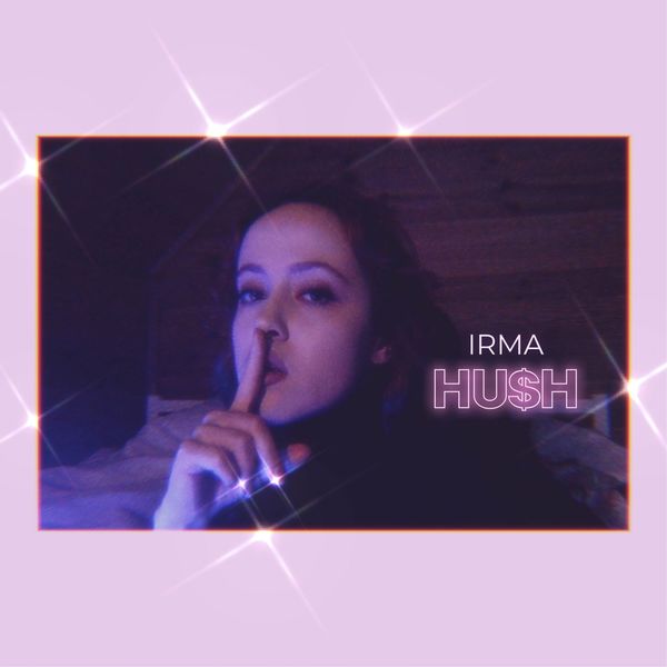 Irma - Hush Irma - Hush