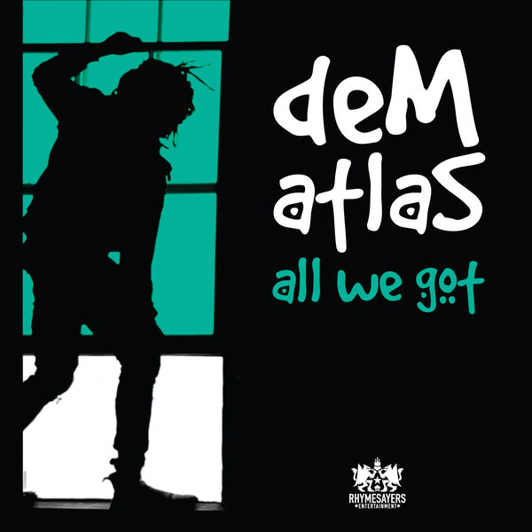 deM atlaS|All We Got deM atlaS|All We Got