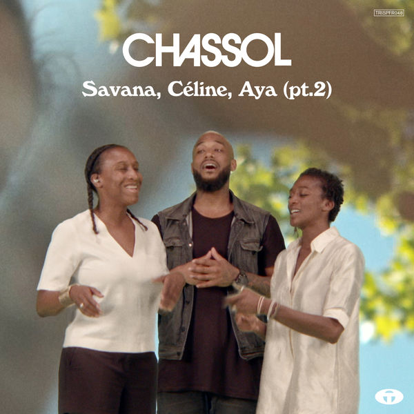 Chassol - Savana, Céline, Aya, Pt. 2 Chassol - Savana, Céline, Aya, Pt. 2