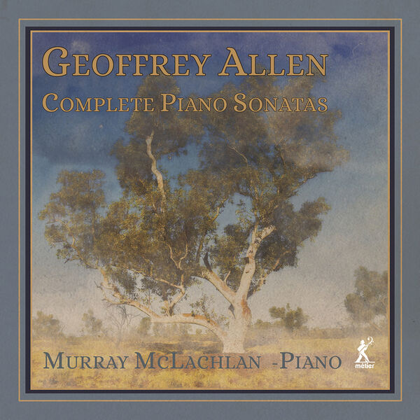 Murray McLachlan|Geoffrey Allen: Complete Piano Sonatas