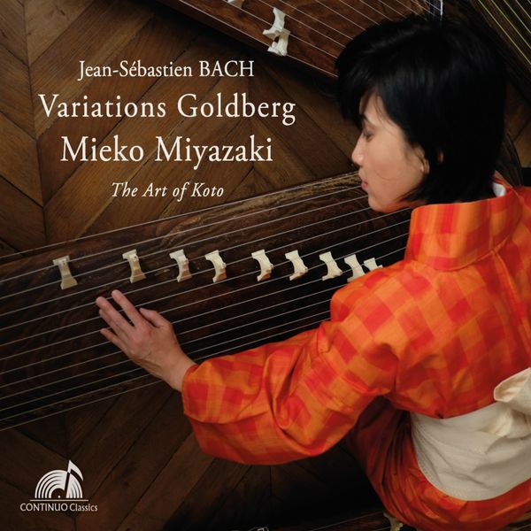 Mieko Miyazaki - The Art of Koto, Mieko Miyazaki - Variations Goldberg (Arr. for Koto) Mieko Miyazaki - The Art of Koto, Mieko Miyazaki - Variations Goldberg (Arr. for Koto)