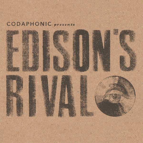 Edison's Rival, Codaphonic - Qobuz