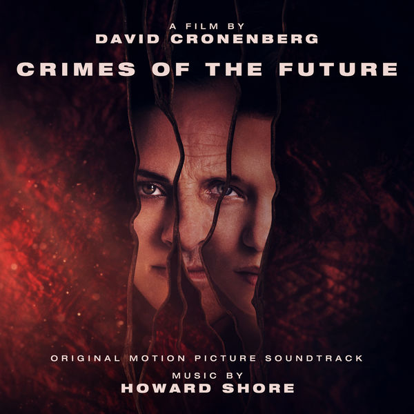Howard Shore|Crimes of the Future (Original Motion Picture Soundtrack) Howard Shore|Crimes of the Future (Original Motion Picture Soundtrack)