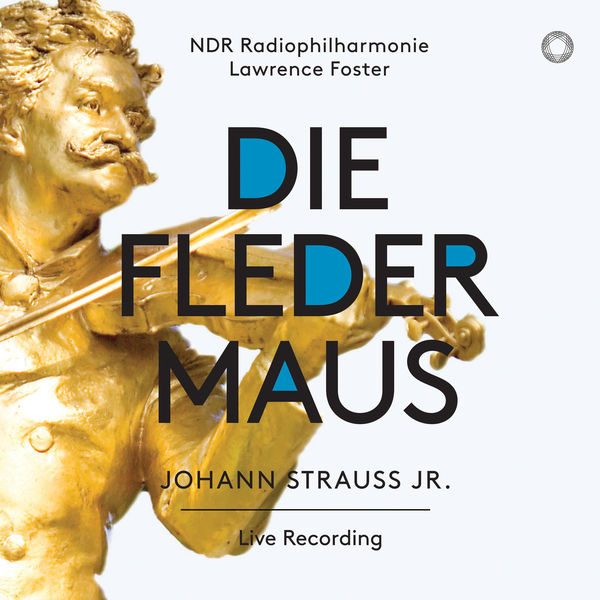 NDR Radiophilharmonie - Strauss II: Die Fledermaus (Live) NDR Radiophilharmonie - Strauss II: Die Fledermaus (Live)