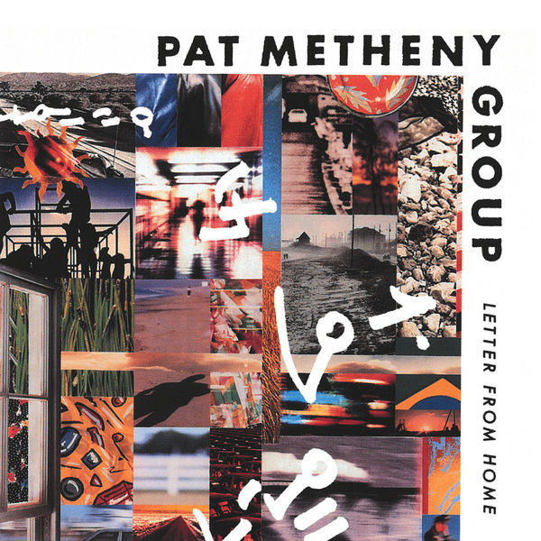 Pat Metheny Group|Letter From Home Pat Metheny Group|Letter From Home
