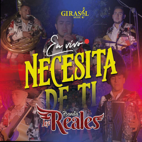 Banda Los Reales|Necesita de Ti (En Vivo) Banda Los Reales|Necesita de Ti (En Vivo)
