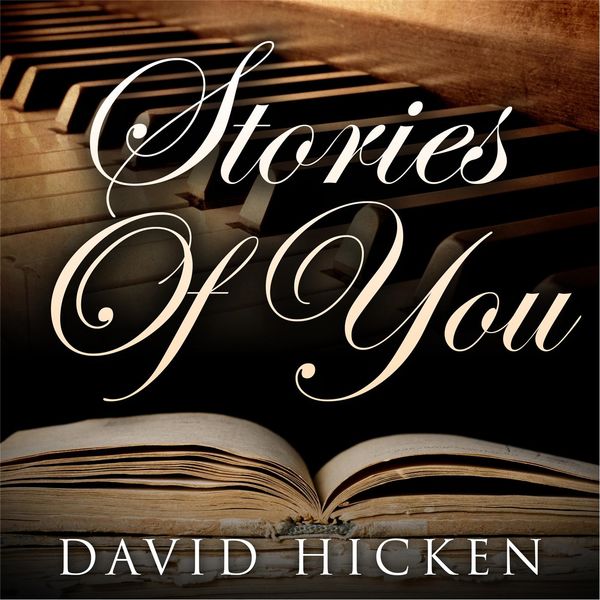 David Hicken|Stories of You David Hicken|Stories of You