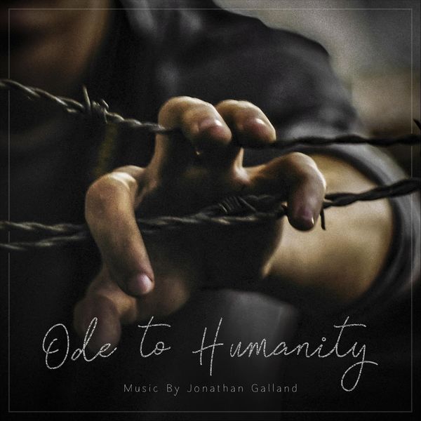 Jonathan Galland|Ode to Humanity Jonathan Galland|Ode to Humanity