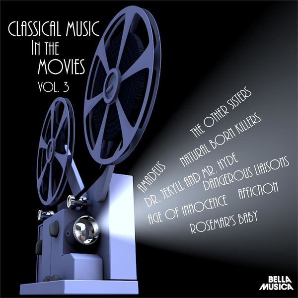 Various Artists - Classical Music in the Movies, Vol. 3 Various Artists - Classical Music in the Movies, Vol. 3