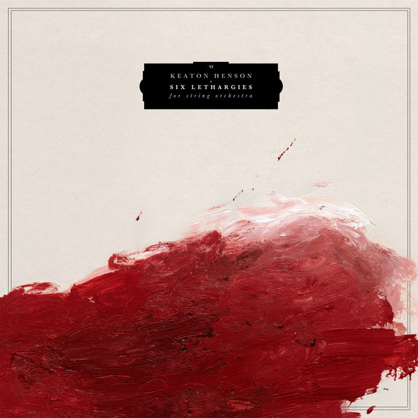 Keaton Henson - Six Lethargies Keaton Henson - Six Lethargies