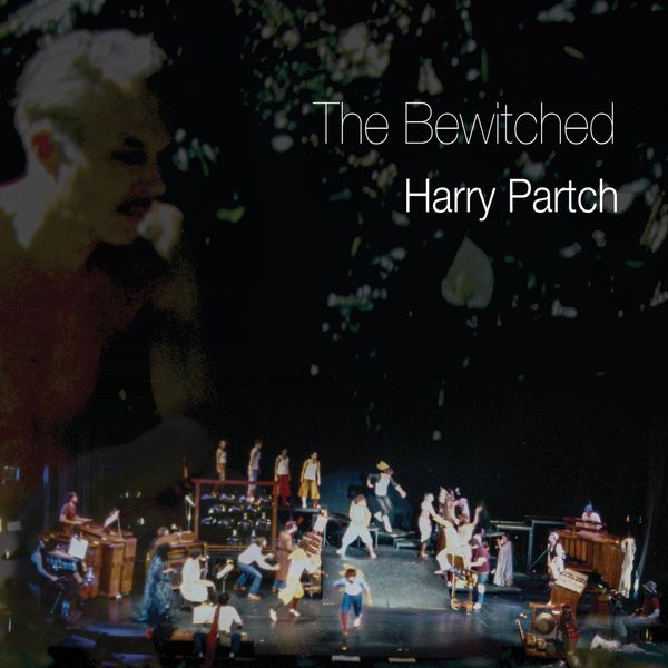Harry Partch|The Bewitched Harry Partch|The Bewitched