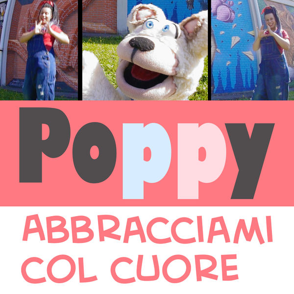 Poppy - Abbracciami col cuore Poppy - Abbracciami col cuore