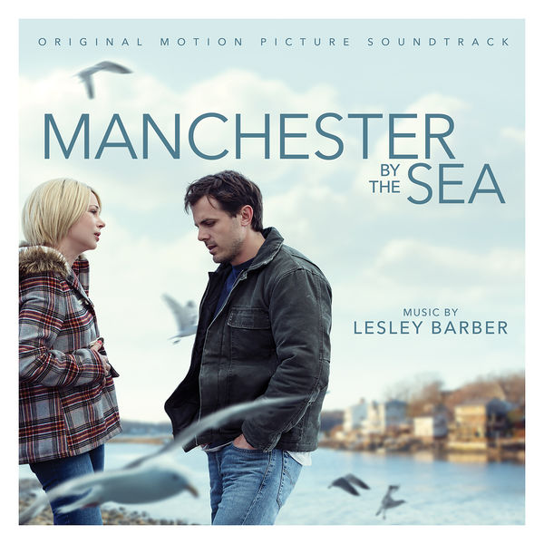 Lesley Barber|Manchester by the Sea (Original Motion Picture Soundtrack) Lesley Barber|Manchester by the Sea (Original Motion Picture Soundtrack)