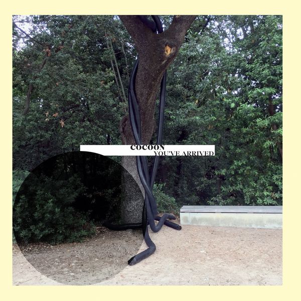 Cocoon|You've Arrived Cocoon|You've Arrived