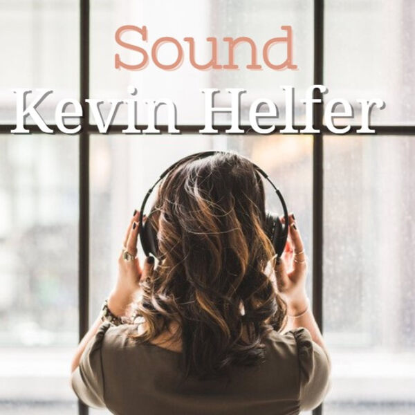 Kevin Helfer|Sound Kevin Helfer|Sound