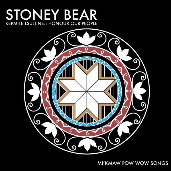 Stoney Bear - Kepmite'lsultinej: Honour Our People Stoney Bear - Kepmite'lsultinej: Honour Our People