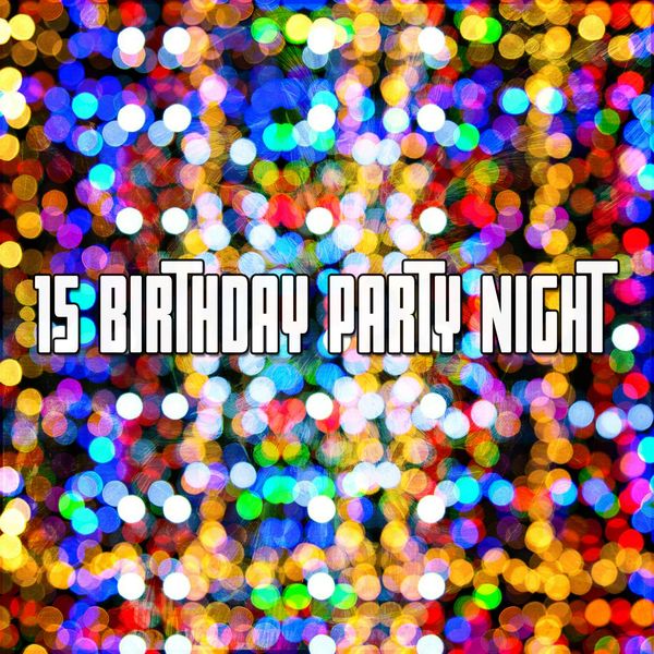 Happy Birthday Band - 15 Birthday Party Night Happy Birthday Band - 15 Birthday Party Night