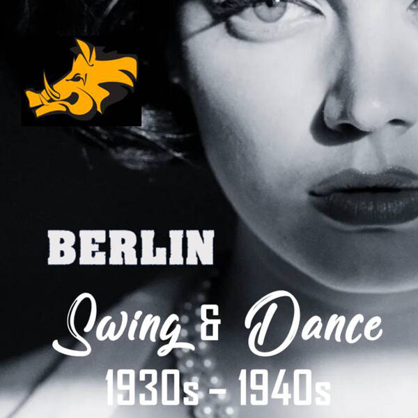 Berlin Swing & Dance 1930s & 1940s, Various Artists - Qobuz