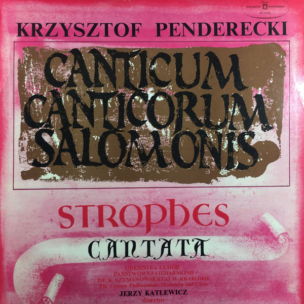 Krzysztof Penderecki|Canticum Canticorum Salomonis. Strophes. Cantata Krzysztof Penderecki|Canticum Canticorum Salomonis. Strophes. Cantata