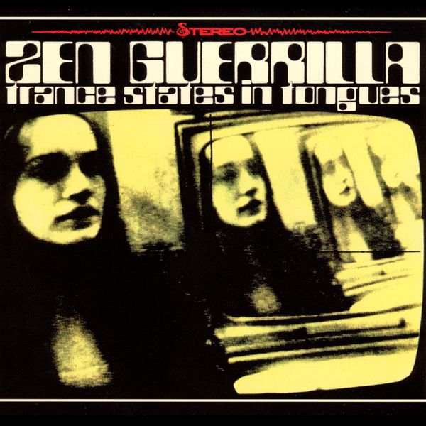 Zen Guerrilla|Trance States In Tongues Zen Guerrilla|Trance States In Tongues