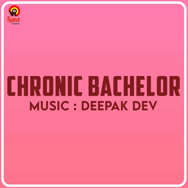 Deepak Dev|Chronic Bachelor (Original Motion Picture Soundtrack)