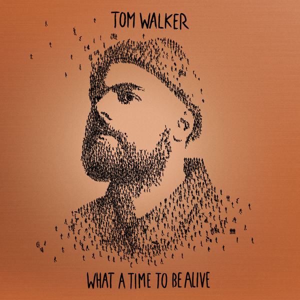 Tom Walker|What a Time To Be Alive  (Deluxe Edition)