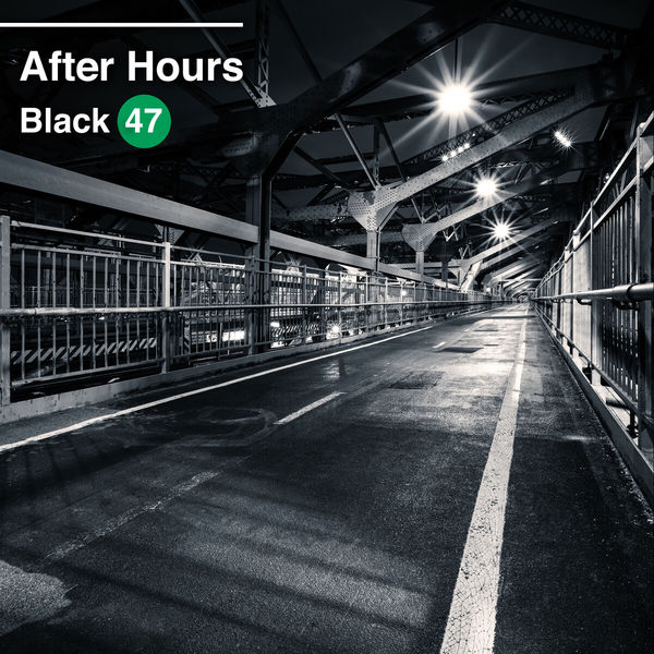 Black 47|After Hours Black 47|After Hours