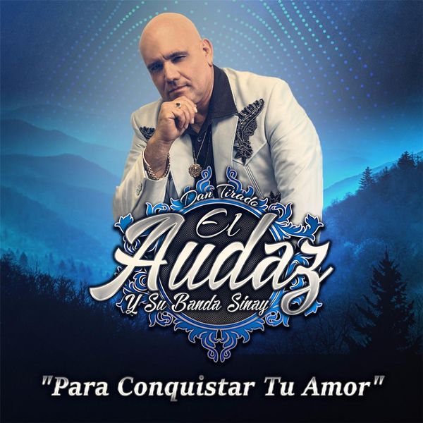 El Audaz y Su Banda Sinay|Para Conquistar Tu Amor