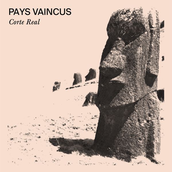 Corte Real - Pays vaincus Corte Real - Pays vaincus