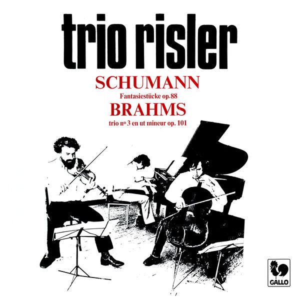 Trio Risler|Schumann: Fantasiestücke Op. 88 - Brahms: Piano Trio No. 3 in C Minor, Op. 101 Trio Risler|Schumann: Fantasiestücke Op. 88 - Brahms: Piano Trio No. 3 in C Minor, Op. 101
