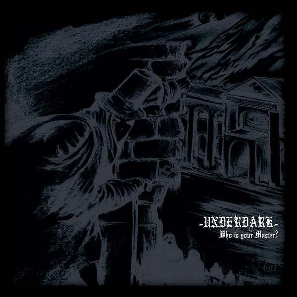 Underdark - Who Is Your Master? Underdark - Who Is Your Master?