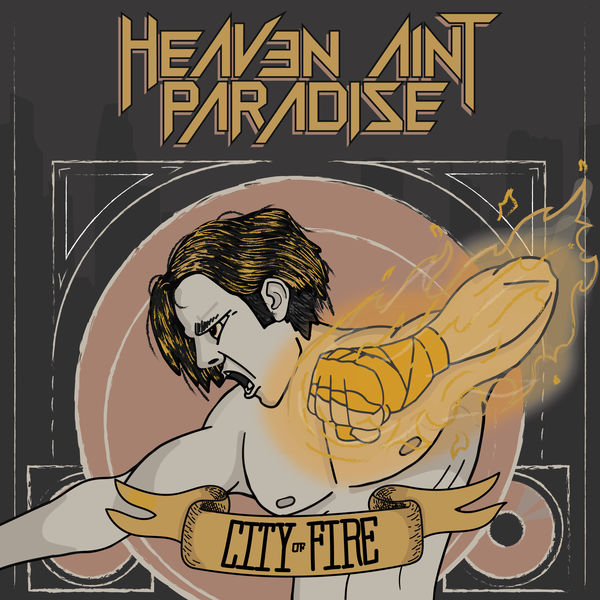 Heaven ain´t Paradise - City Of Fire Heaven ain´t Paradise - City Of Fire
