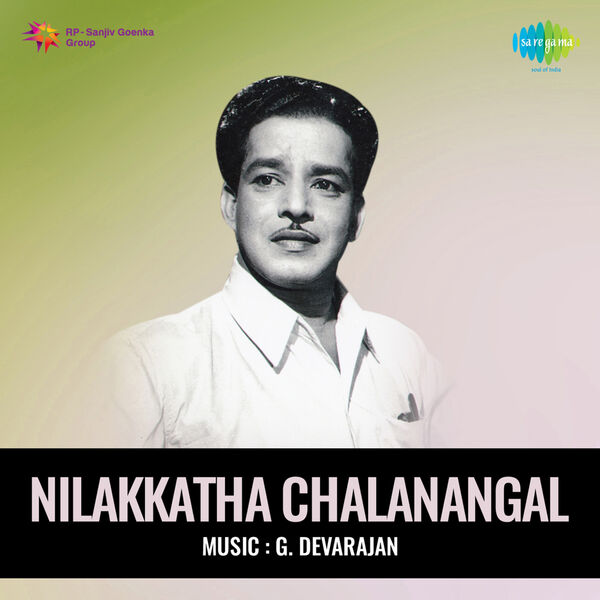 G. Devarajan|Nilakkatha Chalanangal (Original Motion Picture Soundtrack) G. Devarajan|Nilakkatha Chalanangal (Original Motion Picture Soundtrack)