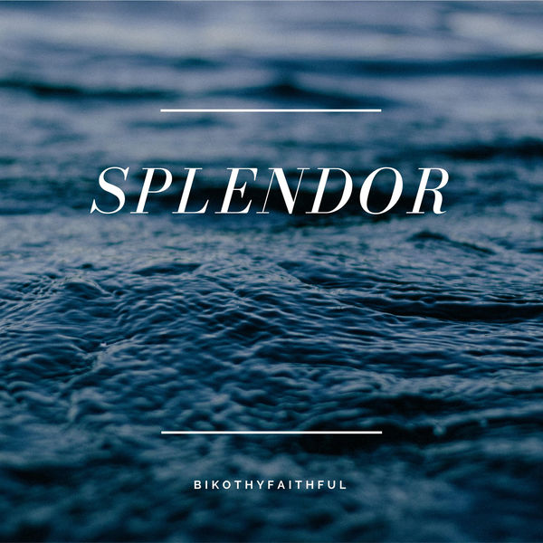 BikoThyFaithful - Splendor BikoThyFaithful - Splendor