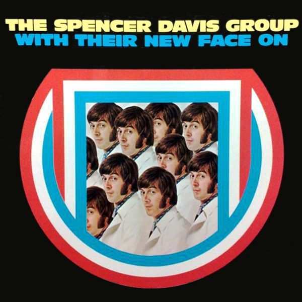 The Spencer Davis Group - With Their New Face On The Spencer Davis Group - With Their New Face On