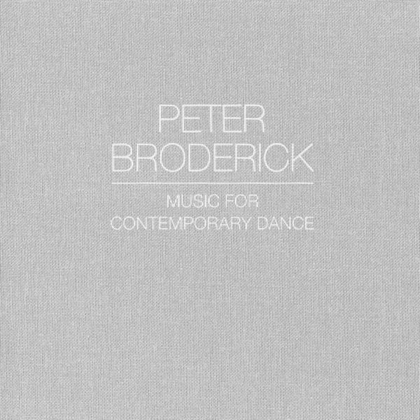 Peter Broderick|Music for Contemporary Dance