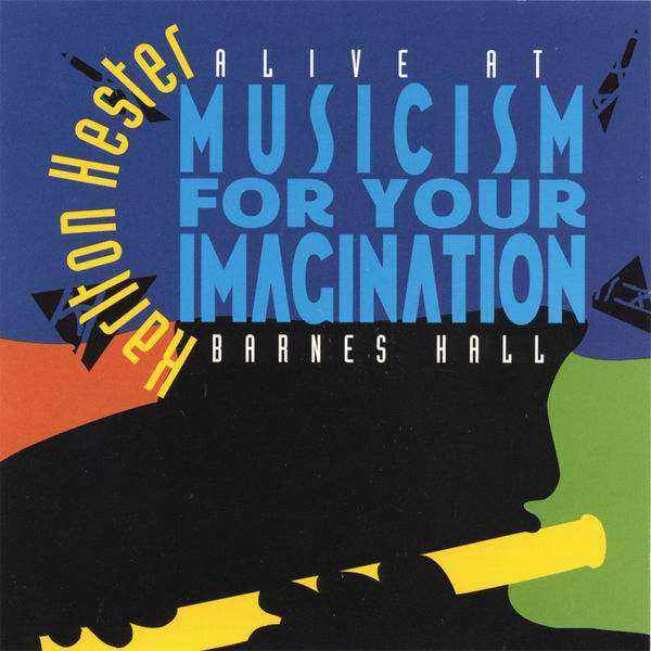 Karlton Hester - Musicism for Your Imagination: Alive at Barnes Hall Karlton Hester - Musicism for Your Imagination: Alive at Barnes Hall